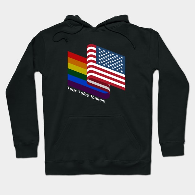 Your Voice Matter LGBT American Flag United Hoodie by Pastel Potato Shop